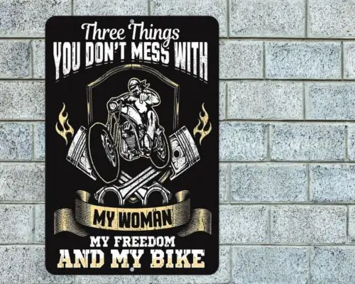 Three Things Don't Mess With Woman Freedom Bike Sign Aluminum Metal 8