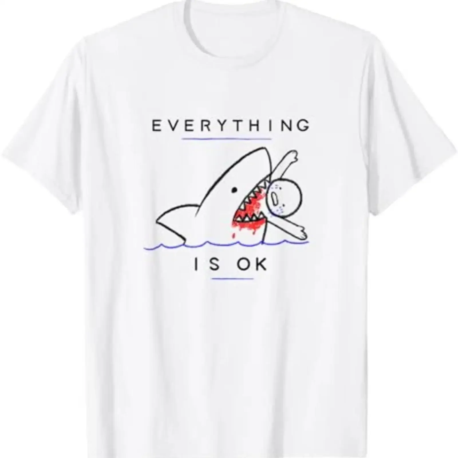 Everything is OK Funny Shark Attack Disaster Humor T Shirt vintage Washed Slightly Breathable designer clothes