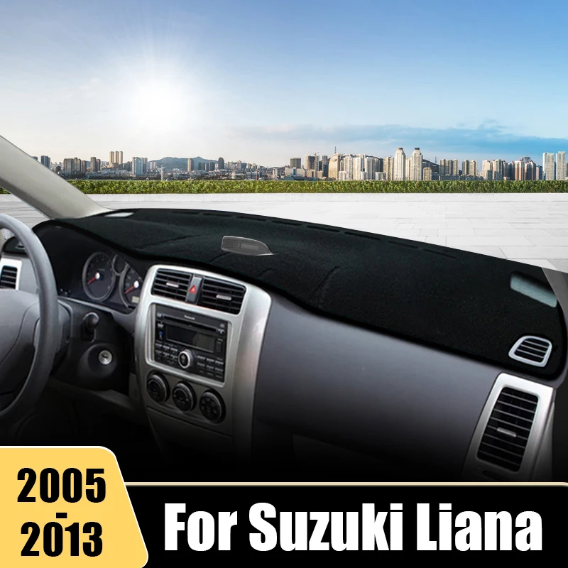 

For Suzuki Liana 2005 2006 2007 2008 2009 2010 2011 2012 2013 Car Dashboard Avoid Light Cover Non-Slip Mat Protector Accessories