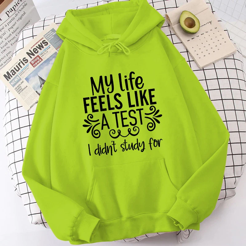 (High Quality Hoodies)Fashion Women My Life Feels Like A Test I Didn'T Study Print Hooded Sweatshirt Autumn Leisure Sports tops