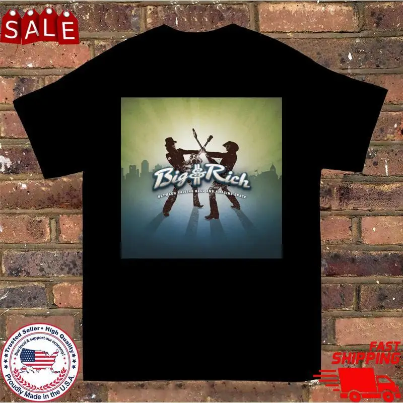 Big Rich Band Between Raising Hell And Amazing Grace T Shirt Full Size S 5Xl