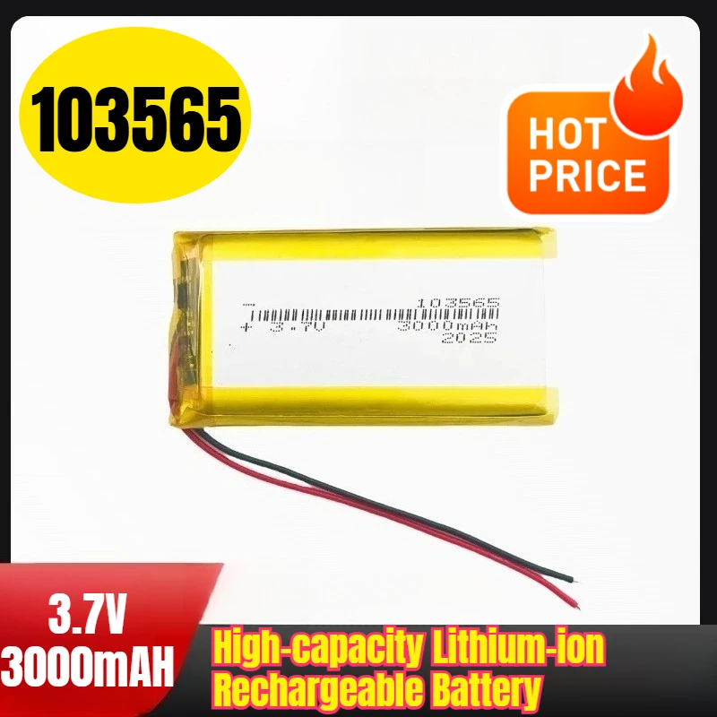 

103565 3.7V 3000mAH High-capacity Lithium-ion Rechargeable Battery