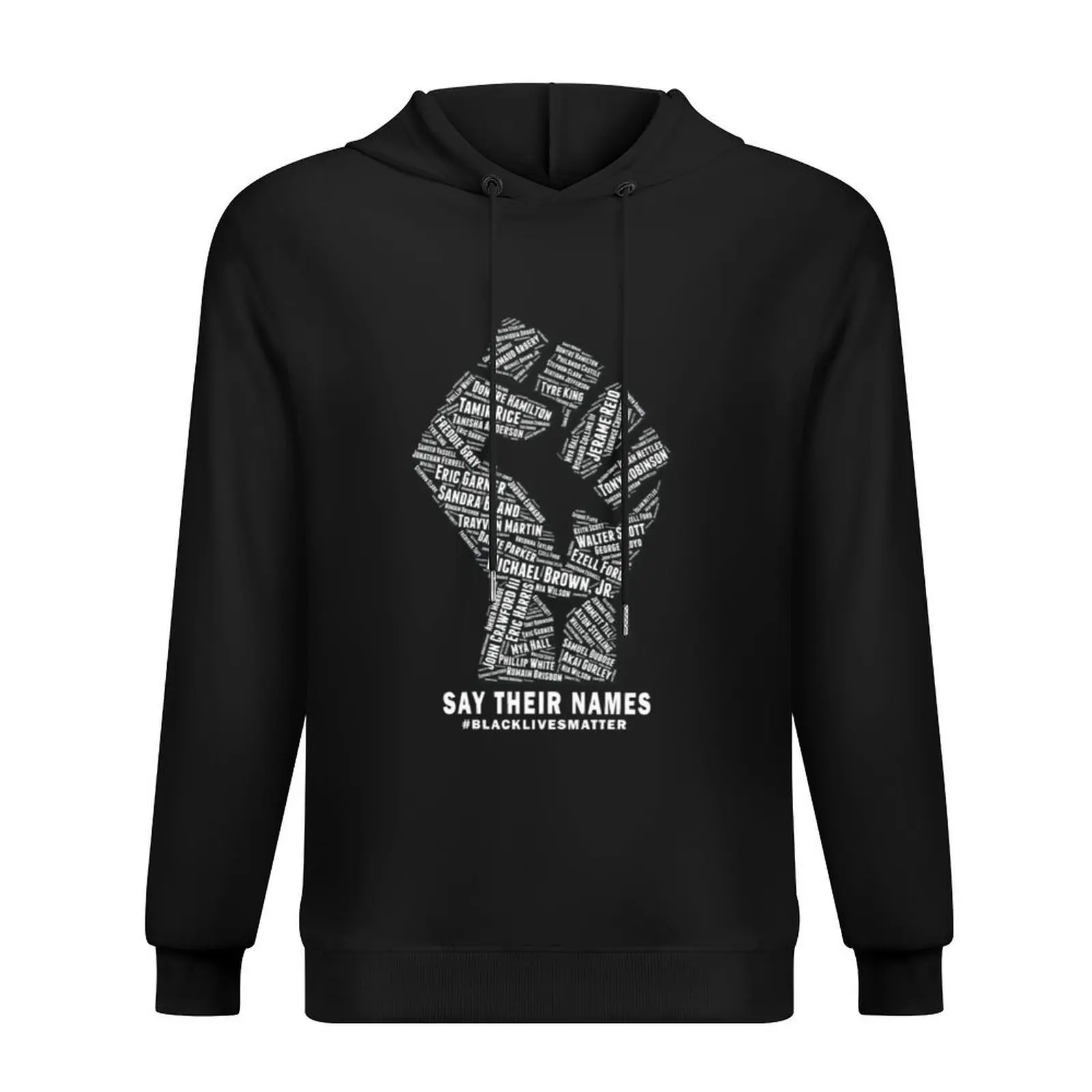 

Black Lives Matter Say Their Names Hoodie men's winter sweater graphic t shirts men korean clothes men wear tracksuit
