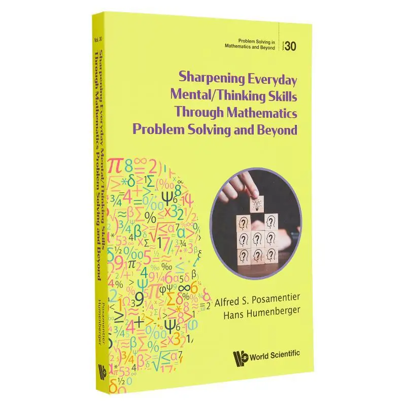 Sharpening Everyday Mentalthinking Skills Through Mathematics Problem Solving And Beyond Alfred S Posamentier 9789811276392
