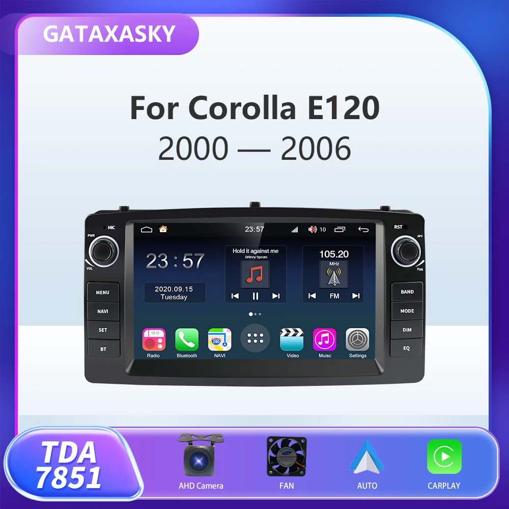 

GATAXASKY Android Car Multimedia Radio For Toyota Corolla E120 e 120 BYD F3 2007-2011 Video Player carplay DSP IPS 6GRAM WiFi