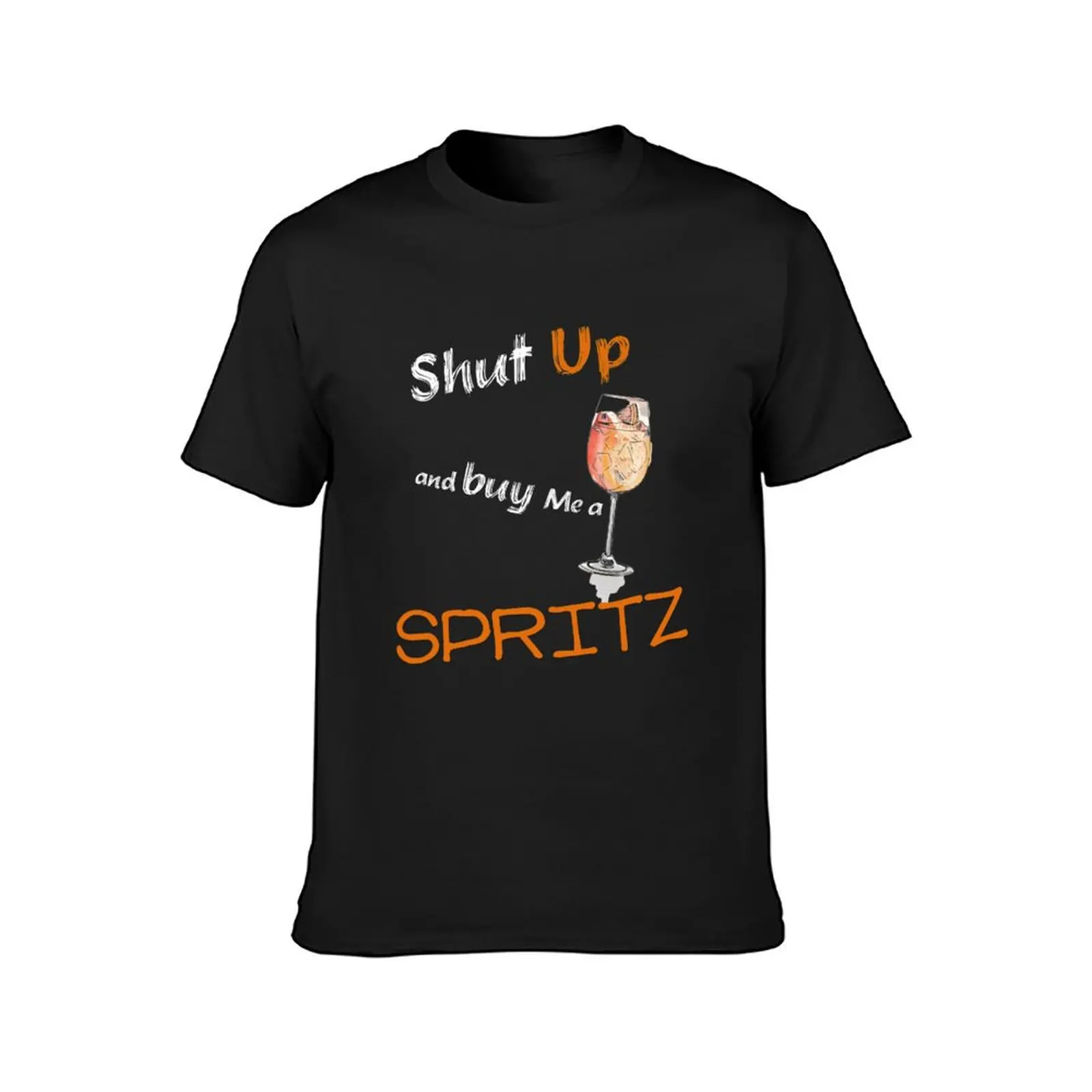 Shut UP & Buy me a SPRITZ T-Shirt heavyweights cute clothes boys whites clothes for men