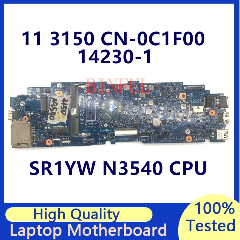 

CN-0C1F00 0C1F00 C1F00 Mainboard For Dell Latitude 3150 Laptop Motherboard With SR1YW N3540 CPU 14230-1 100% Full Tested Good