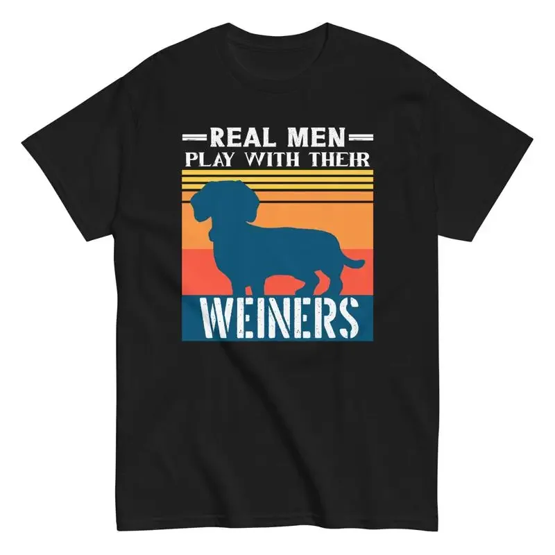 Dachshund T Shirt Real Men Play With Their Weiner Dog Wiener Lover Funny