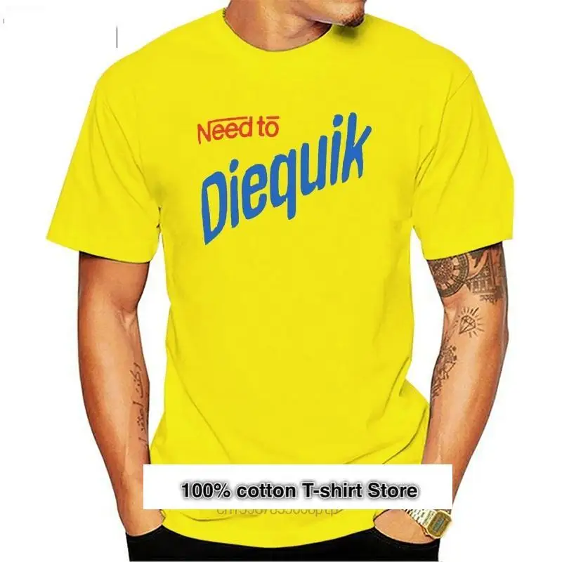 Camiseta "Need to Diequik", camisa divertida de nesquik drink, estética, humor oscuro, regalos