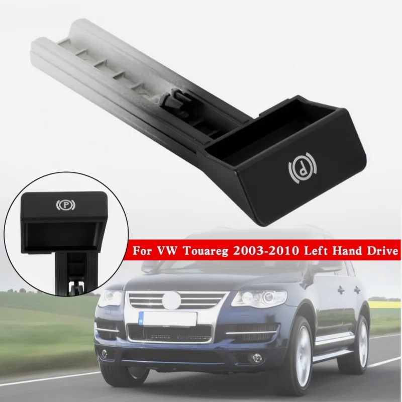 Parking Brake Handbrake Handle Knob Grip Lever Switch 7L6711878F LHD For VW Volkswagen Touareg 2002-10 Parking Hand Brake Button