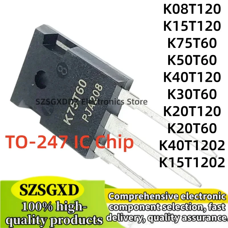 5-10Uds 100% nuevo K08T120 K15T120 K15T1202 K20T60 TO247 K20T120 K30T60 K40T120 K40T1202 K50T60 K75T60 TO-247 IC Chip In Stock