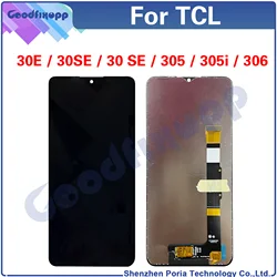 For TCL 30E 30SE 30 SE 305 305i 306 6102 6102A 6102D 6102H 6165 6127 LCD Display Touch Screen Digitizer Assembly Replacement