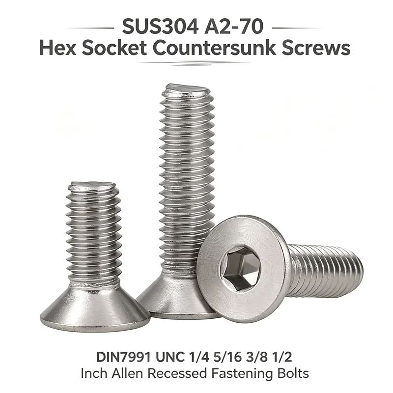 SUS304 A2-70 Hex Socket Countersunk Screws DIN7991 UNC 1/4 5/16 3/8 1/2 Inch Allen Recessed Fastening Bolts