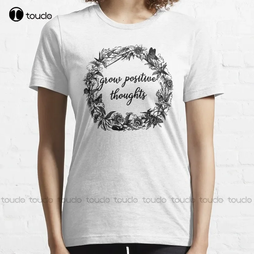 Grow Positive Thoughts Classic T-Shirt Mens Tshirts Short Sleeve Fashion Creative Leisure Funny Harajuku T-Shirt Xs-5Xl Unisex