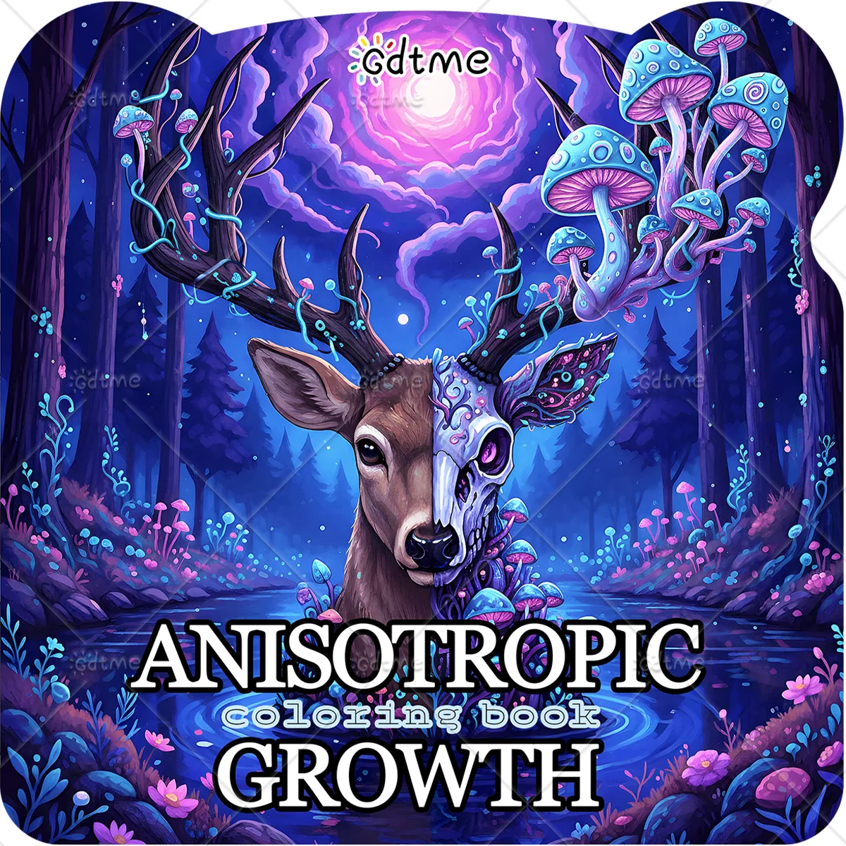 ANISOTROPIC GROWTH Coloring Book for Adults Cute Cozy Daily Activities Irregular Patterns for Relaxation (Cozy Spaces Coloring)