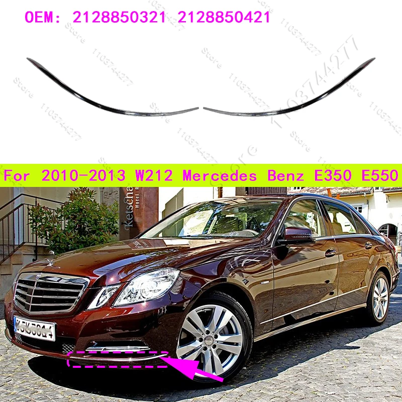 For 2010-2013 W212 Mercedes Benz E350 E550 Decorative Chrome Bumper Trim Strip Moulding 2128850321 2128850421