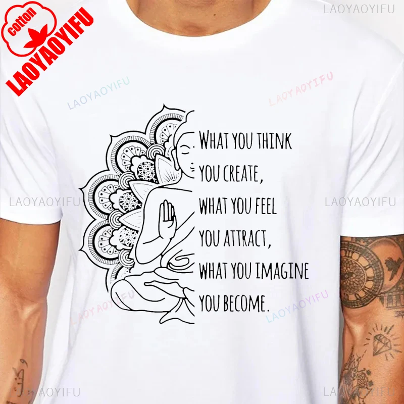 Law of Attraction Spiritual Buddha Meditation Quote T-Shirt Cotton Casual Fashion Loose Short Sleeve Summer Style Man T Shirt