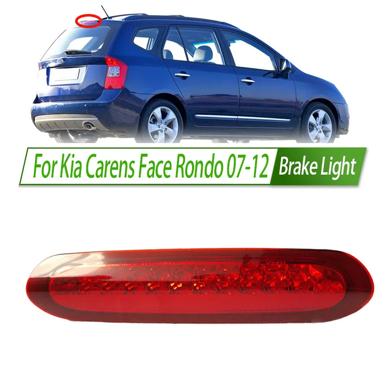 

For Kia Carens Face Rondo 07-12 Rear Additional brake light lamp High Additional 3rd Third Brake Light stop lamp Assy