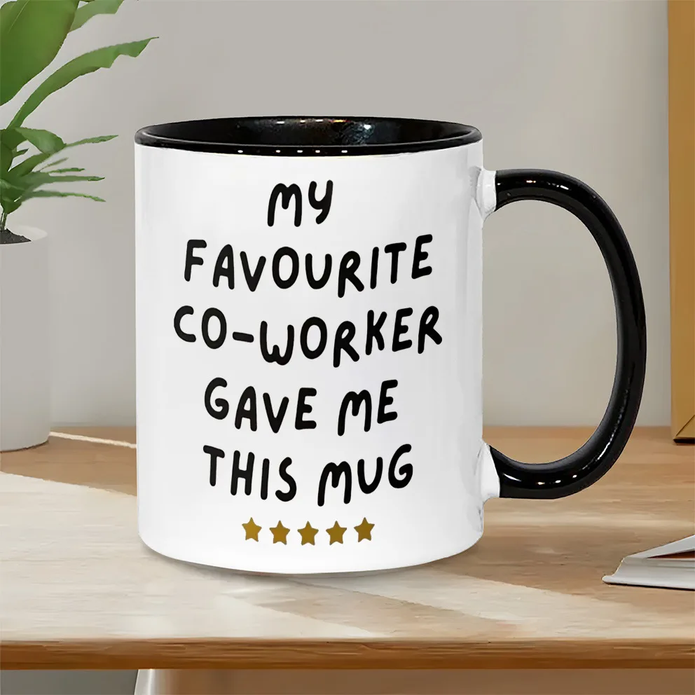 Fun Colleague Gift Mug Printed with The Words 