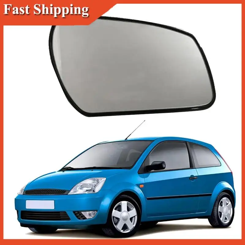 

A90E-Rearview Mirror Glass For Ford Fiesta MK5 2001-2010 Side Mirror Lens Car Accessories Right