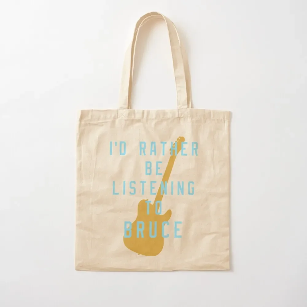 I_d Rather Be Listening to Bruce Fitted Scoop Tote Bag large size bags hand bag ladies Women's bags shopper bags Tote Bag