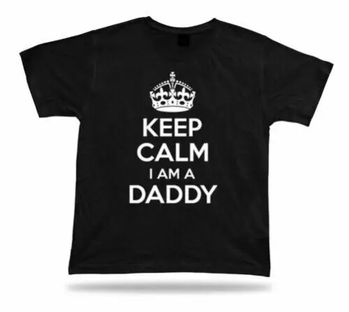 Keep Calm I Am A Papa Excellent Meilleur T Shirt Super Idée Cadeau Anniversaire