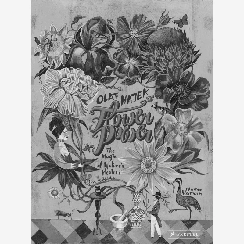 Olaf HajekFlower PowerThe Magic Of Natures Healers Olaf HajekChristine Paxmann Prestel Publishing 9783791373997 Book