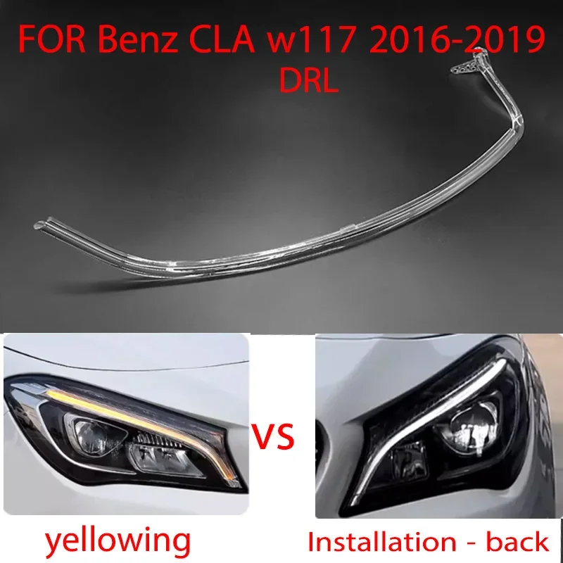 

For Mercedes-Benz W117 CLA 2016-2019 DRL Automotive Headlight Guide Tube Daytime Running Light Tube Daytime Running Light Bar