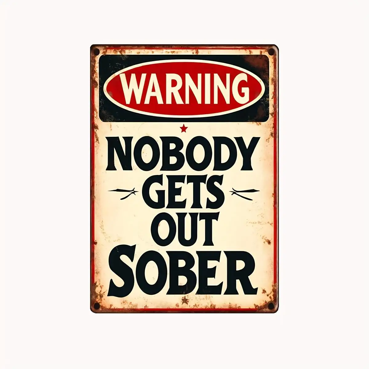 2D Flat, 1pc Vintage Nobody Gets Out Sober Sign - 8x12 Inch Humorous Bar Decor, Rustic Metal Wall Art For Home, Pub, Or For Man