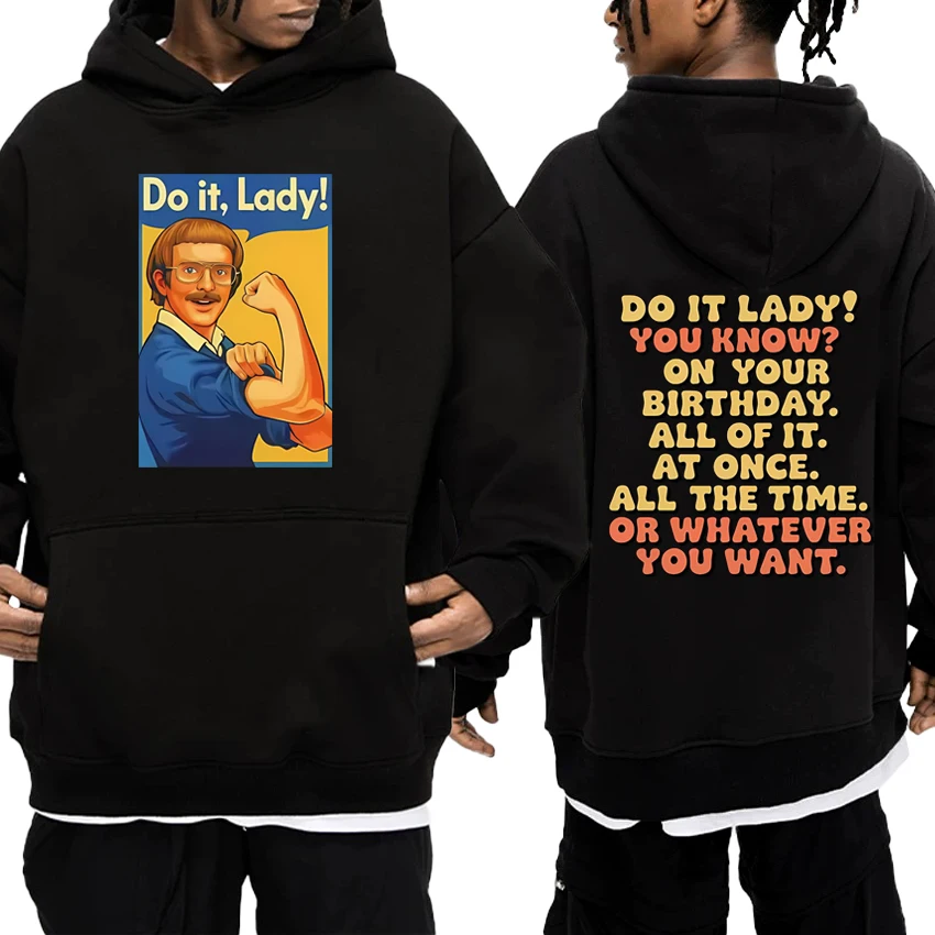 

2025 New in Do It Lady Funny Meme Graphic Hoodie Unisex harajuku fashion Casual Sweatshirt Men women Fleece Long sleeve pullover