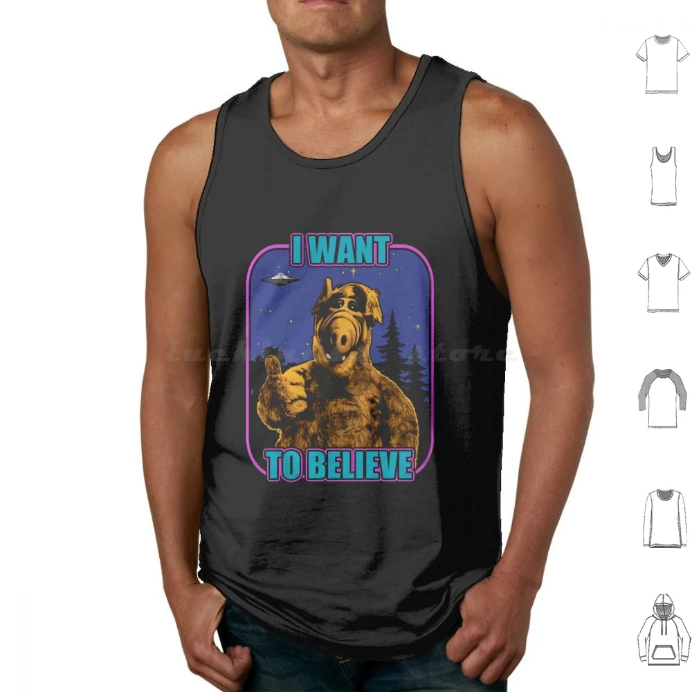 

I Want To Believe Alf Poster Tank Tops Print Cotton Alf Tv Series American Sitcom Middle Class Life Form