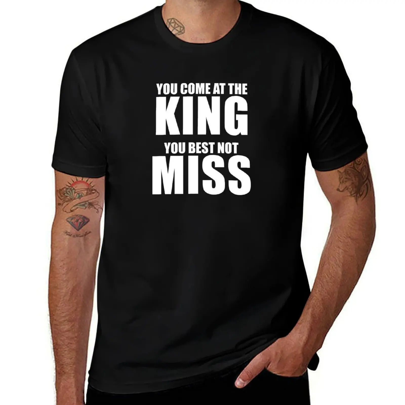 You Come At The King You Best Not Miss (Black) T-Shirt mens graphic t shirts t shirts with prints