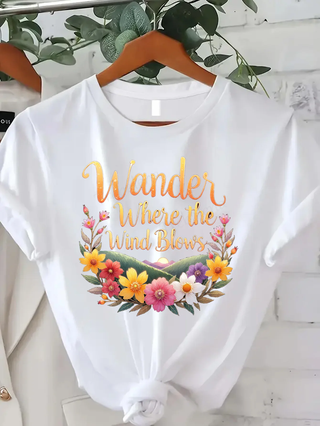 

Comfortable Women's Print T-shirt "Wander Where the Wind Blows" Floral Graphic Tee for Women
