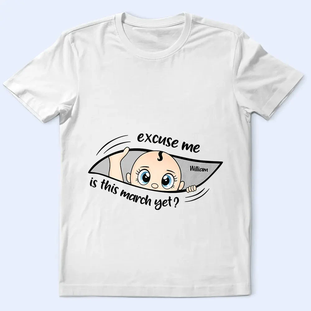 Personalized Custom T Shirt Excuse Me Is It Time Yet Pregnancy Announcement Maternity Short Sleeve Casual Top For Expecting Mom