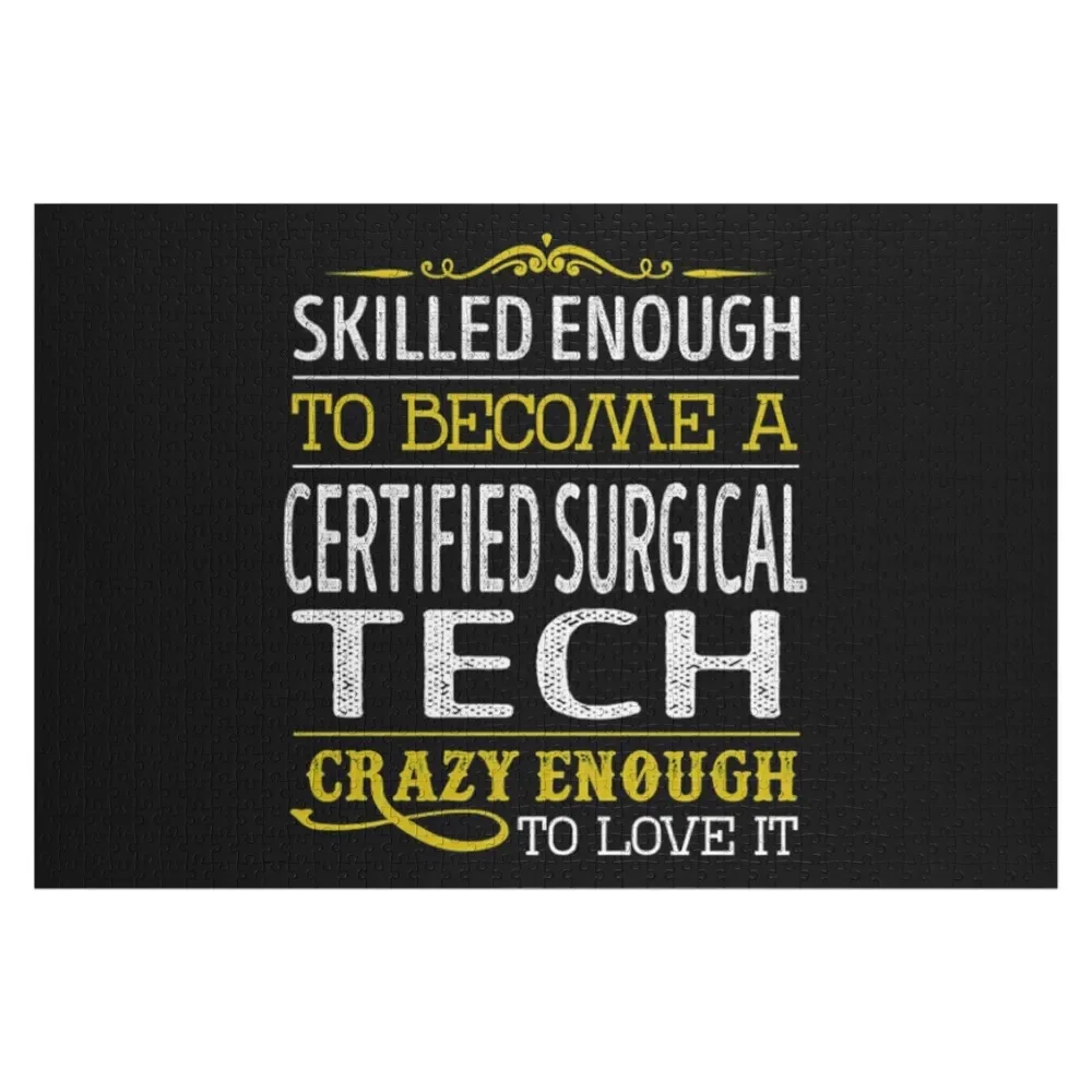 

Certified Surgical Tech Crazy Enough to Love It Jigsaw Puzzle Custom With Photo Customs With Photo Personalized Toys Puzzle