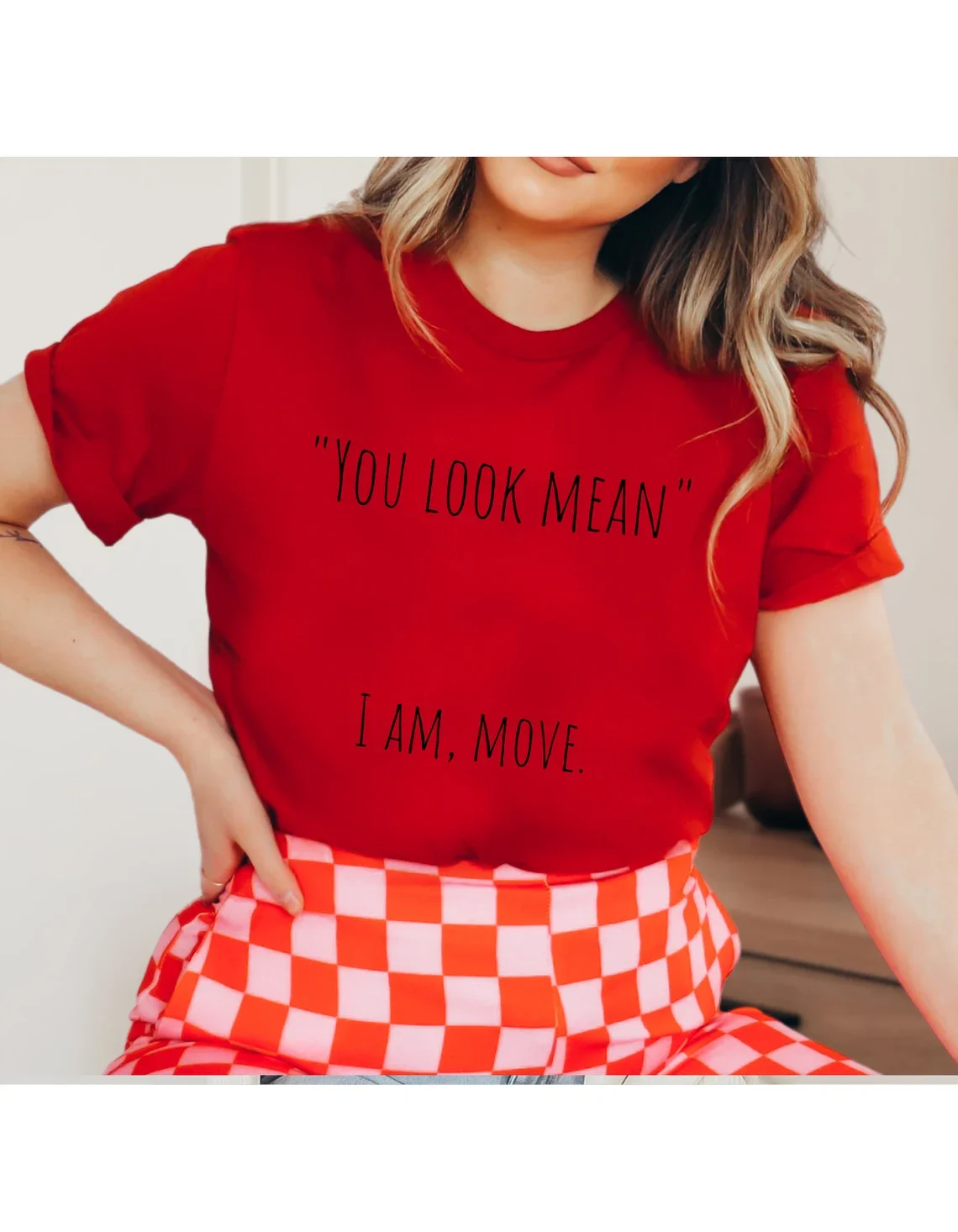 Skuggnas You Look Mean I Am Move Graphic T-shirt Funny Sarcastic Attitude Women t shirt Grumpy tshirts Unisex Cotton Shirt