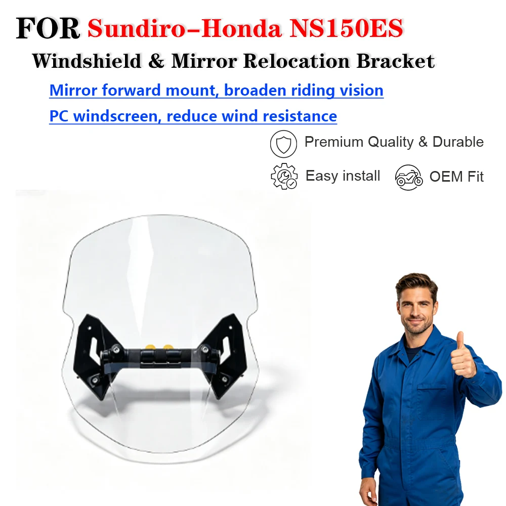 For Sundiro-Honda NS150ES Windscreen With Mirror Forward Relocation Bracket Parabrisas moto
