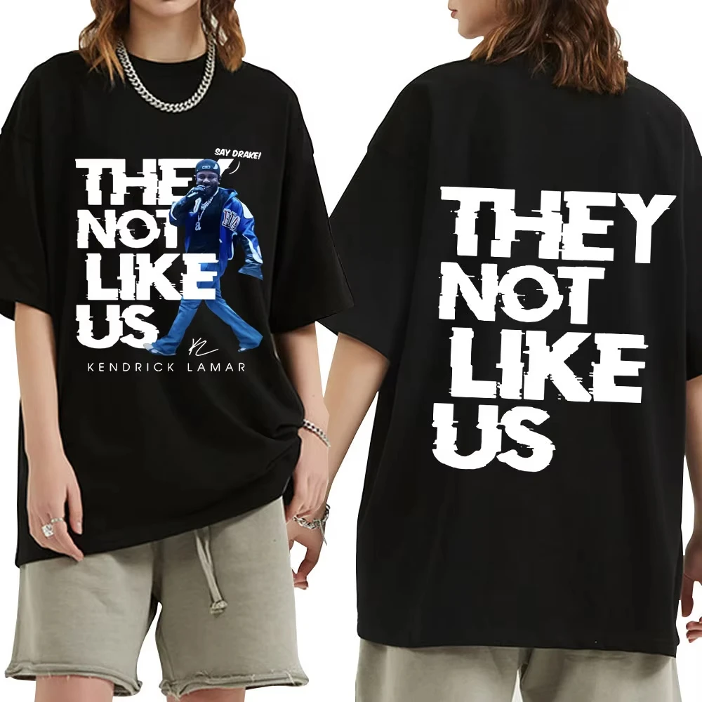 Kendrick Lamar Say Drake They Not Like Us Women T Shirts Men Women Fashion Hip Hop Oversized T Shirt Cotton T-shirts Streetwear