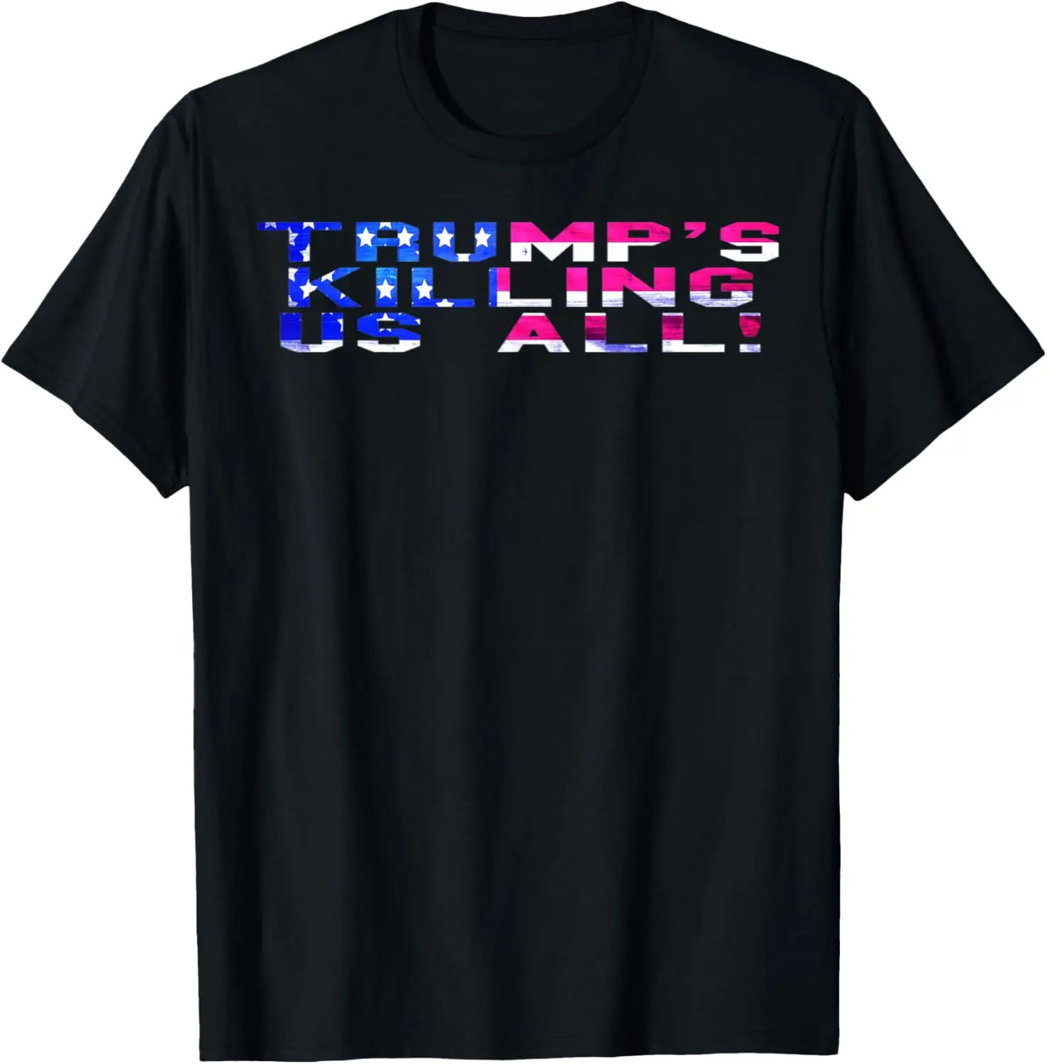 TRUMPS KILLING US ALL 8645 ANTI-TRUMP T-Shirt