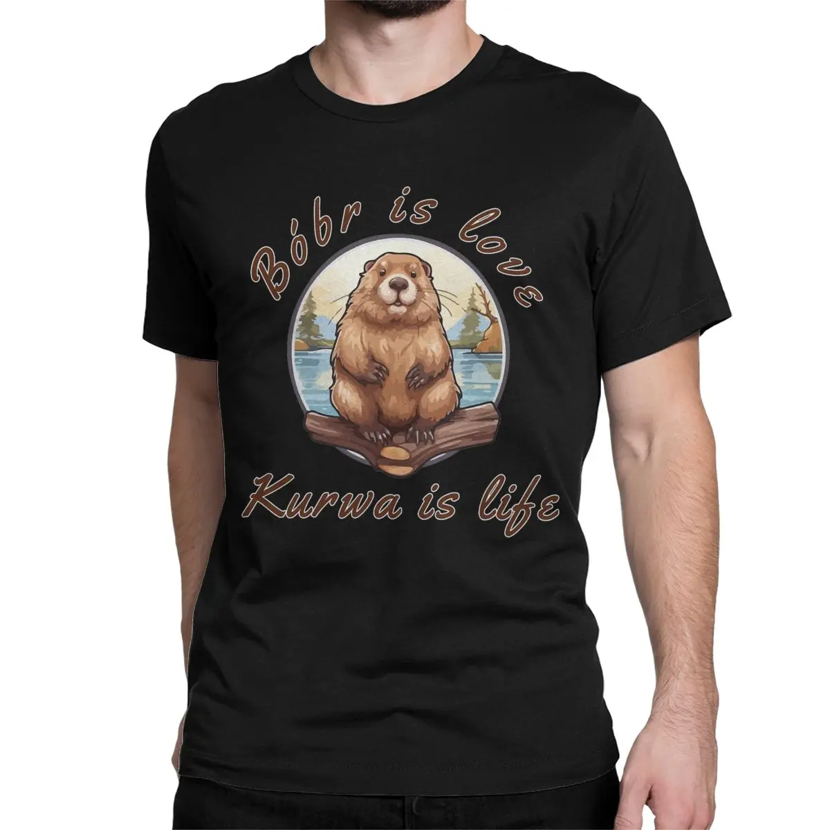 Bobr Is Love Kurwa Is Life T-Shirt Men Bober Beaver Novelty Pure Cotton Tees Crewneck Short Sleeve T Shirt New Arrival Clothes