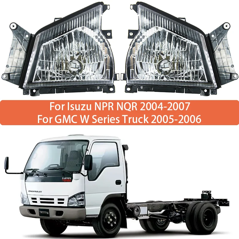 Par de faros delanteros para Isuzu NPR NQR 2004-2007 para camión GMC serie W 2005 2006 Conjunto de faros 8980539180 5978550480