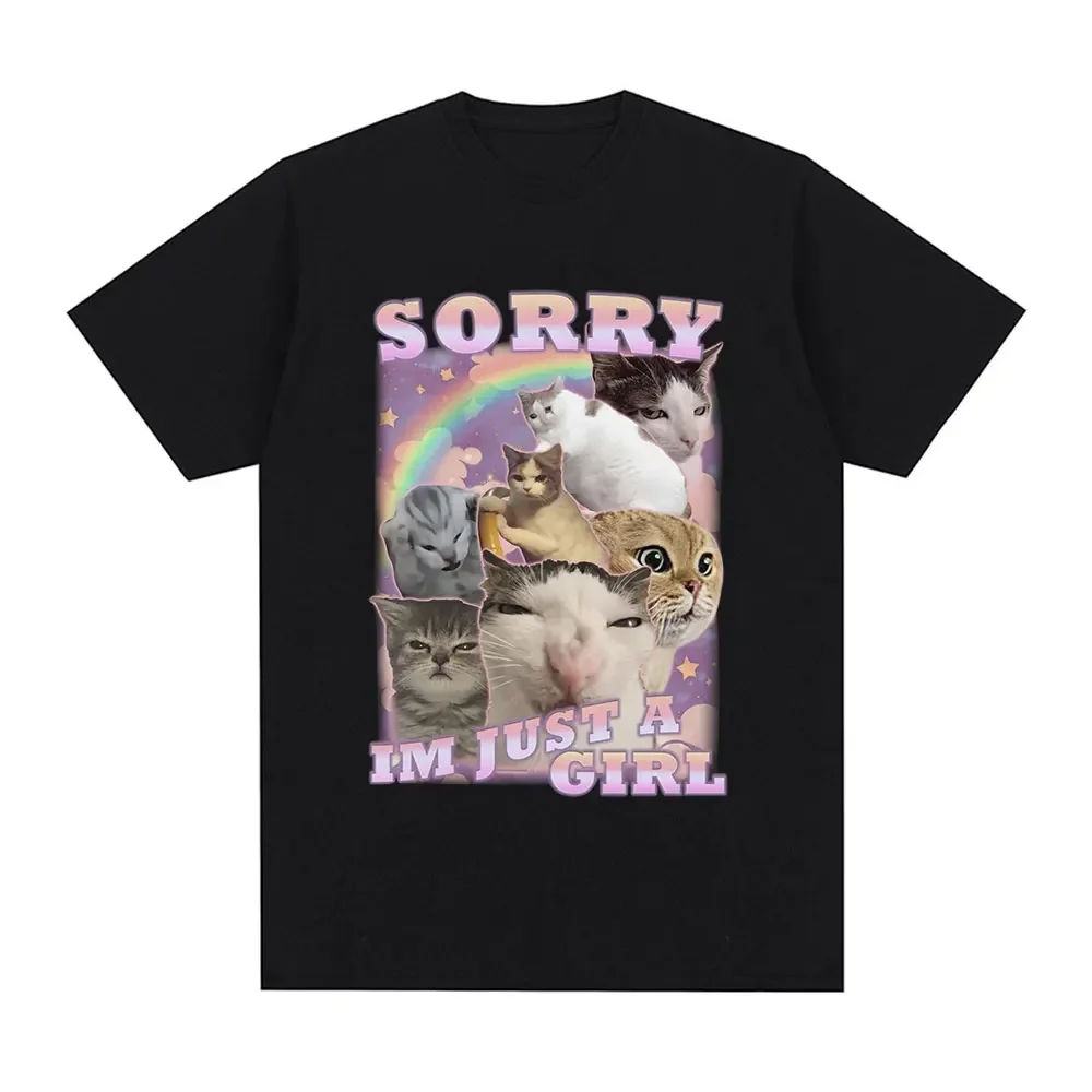 Sorry Im Just A Girl Funny Cat Meme Graphic T-shirts Summer Men Women Fashion Casual T Shirts Cozy  T-shirt Graphic Tees Clothes