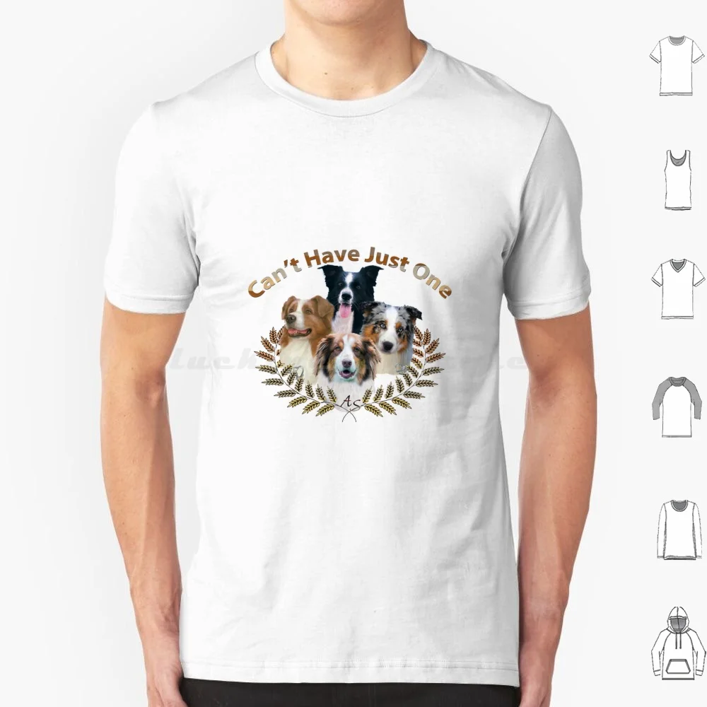 Australian Shepherd Cant Have Just One T Shirt Cotton Men Women DIY Print Dog Aussie Australian Shepherd Herding Dogs Dogs Dog