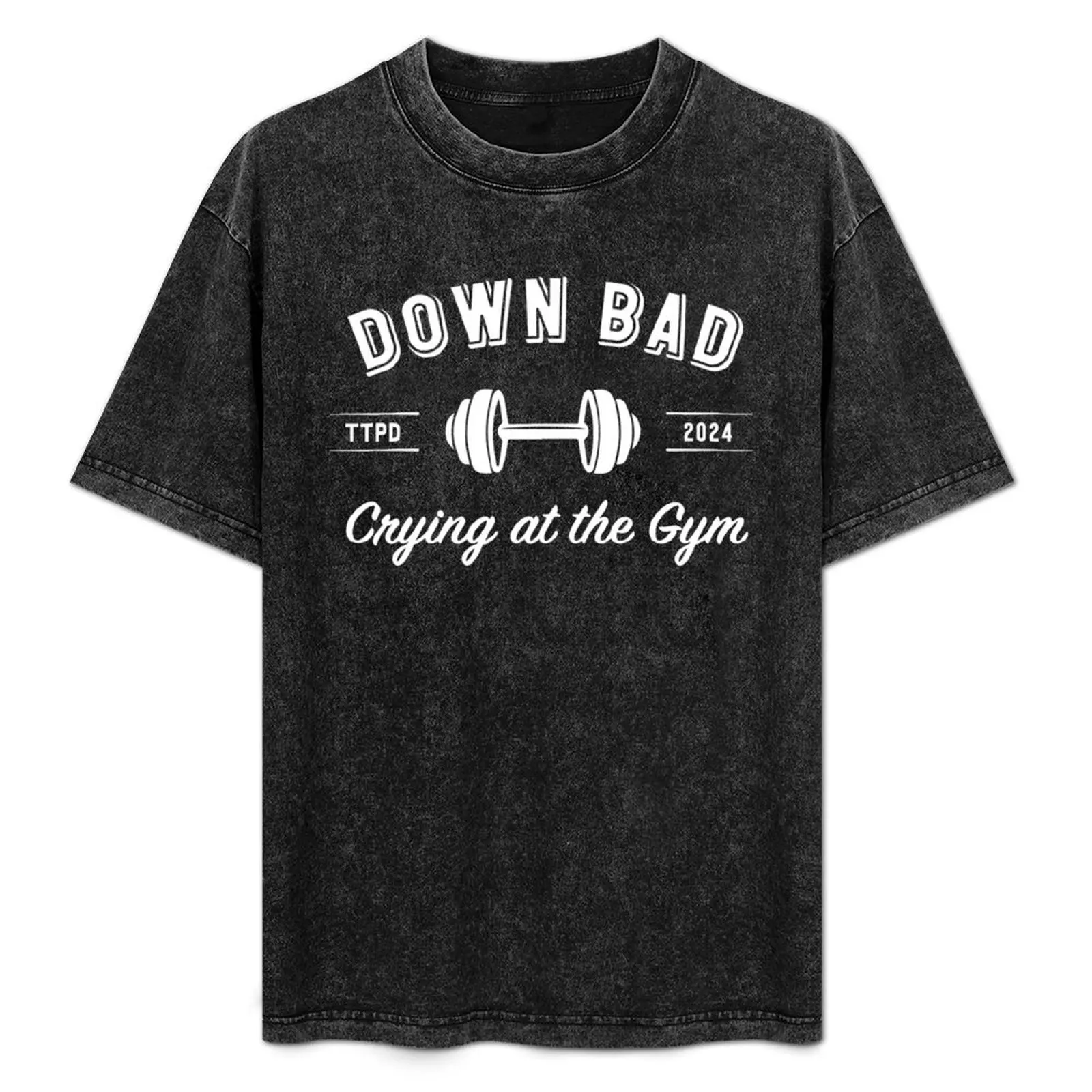 

Down Bad Crying at the Gym T-Shirt summer top blanks vintage anime shirt funny gifts mens graphic t-shirts big and tall