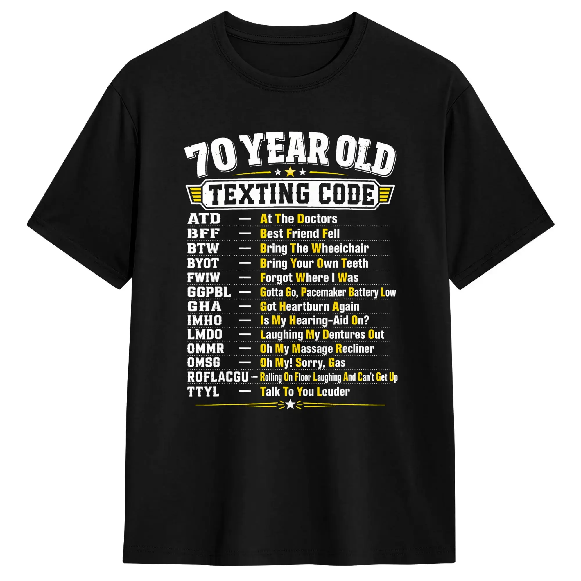70 Year Old Texting Code Funny Birthday Humor T Shirts Men's  100% Cotton Novelty T-Shirt Round Neck  Tees Short Sleeve Clothing