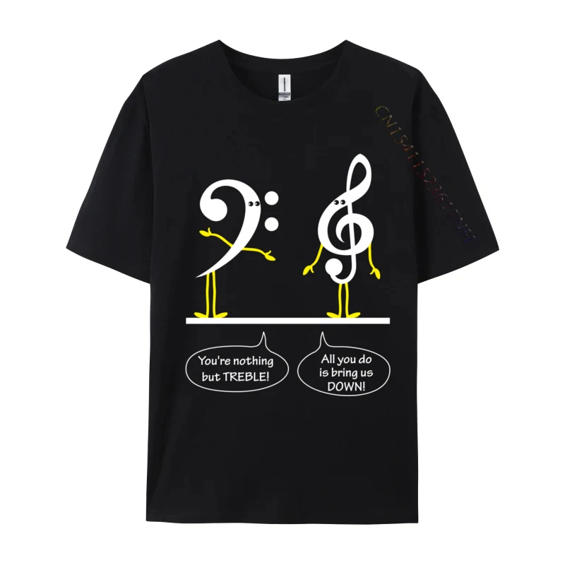 Musician Marching Band Music Funny Nothing But Treble Birthday T Shirt New Arrival Premium Cotton Man Tees Custom Tops Shirts