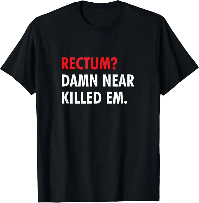 Rektum? Fast Habe Sie Getötet T-Shirt Y2k Lustiger Rectum Dad Style Witz-Geschenk-Shirt Humor Personalisierte Buchstaben Bedruckte Herrenbekleidung – Detail 10