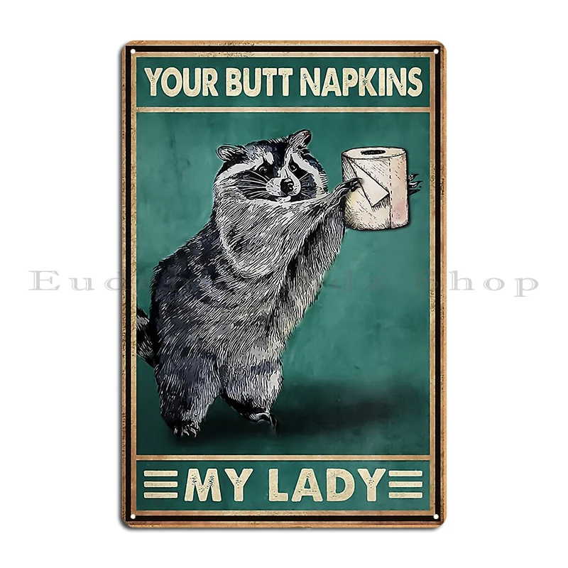 Cat Your Butt Napkins My Lord Guinea Pig Butt Napkins Metal Cinema Garage Cave Pub Designing Wall Decor Tin Sign Poster