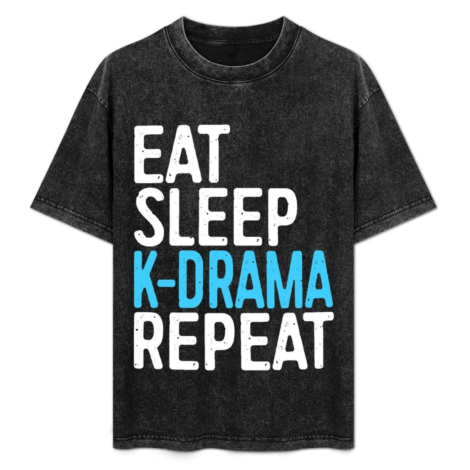 

Eat Sleep K-Drama Repeat T-Shirt man t shirt graphic graphic t shirts for man T-Shirt