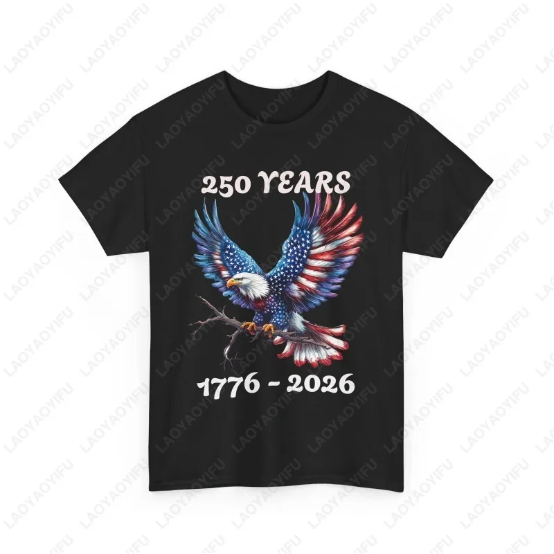 250 Years 1776 To 2026 The United States Bald Eagle and Flag Patriotic Unisex Cotton Tshirt Graphic O-neck Printed Man Women Tee